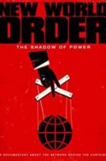 Watch New World Order: The Shadow of Power Putlocker