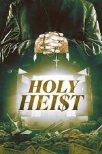 Watch Holy Heist Putlocker
