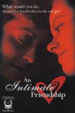 Watch An Intimate Friendship Putlocker
