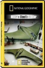 Watch National Geographic  Hitlers Stealth Fighter Putlocker