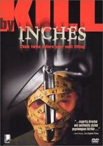 Watch Kill by Inches Putlocker