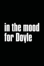Watch In the Mood for Doyle Putlocker