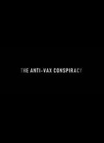 Watch The Rise of the Anti-Vaxx Movement Putlocker