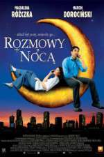 Watch Rozmowy noca Putlocker