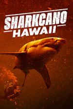 Watch Sharkcano: Hawaii Putlocker