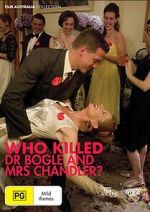 Watch Who Killed Dr Bogle and Mrs Chandler Putlocker