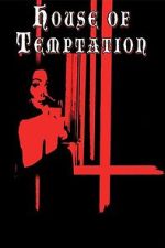 Watch House of Temptation Putlocker