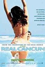 Watch The Real Cancun Putlocker