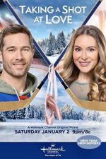 Watch Taking a Shot at Love Putlocker