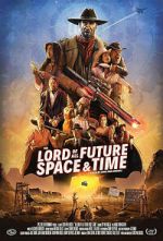 Watch The Lord of All Future Space & Time Putlocker
