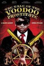 Watch The Tale of the Voodoo Prostitute Putlocker