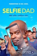 Watch Selfie Dad Putlocker