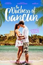 Watch The Duchess of Cancun Putlocker