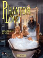 Watch Phantom Love Putlocker
