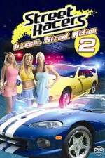 Watch Street Racers: Illegal Street Action 2 Putlocker