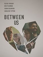 Watch Between Us Putlocker