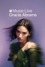Watch Apple Music Live: Gracie Abrams (TV Special 2025) Putlocker
