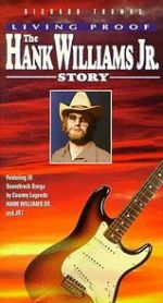 Watch Living Proof: The Hank Williams, Jr. Story Putlocker