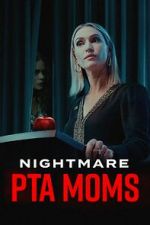 Watch Nightmare PTA Moms Putlocker