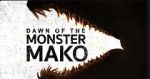 Watch Dawn of the Monster Mako (TV Special 2022) Putlocker