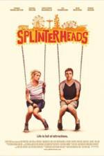 Watch Splinterheads Putlocker
