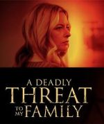 Watch A Deadly Threat to My Family Putlocker