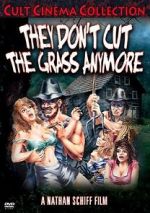 Watch They Don\'t Cut the Grass Anymore Putlocker