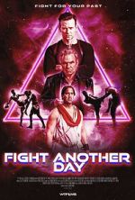 Watch Fight Another Day Putlocker