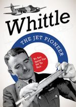 Watch Whittle: The Jet Pioneer Putlocker