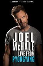 Watch Joel McHale: Live from Pyongyang Putlocker