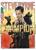 Watch Steve Byrne: Champion Putlocker