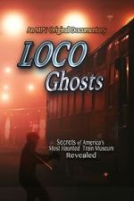 Watch Loco Ghosts Putlocker