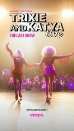 Watch Trixie & Katya Live - The Last Show (TV Special 2023) Putlocker