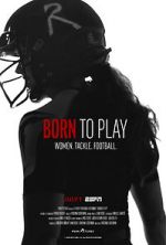 Watch Born to Play Putlocker