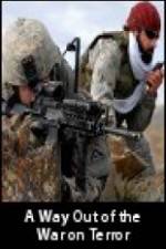 Watch A Way Out of the War on Terror Putlocker