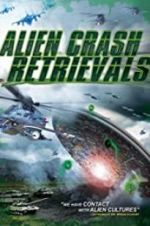 Watch Alien Crash Retrievals Putlocker