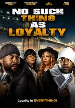 Watch No Such Thing as Loyalty Putlocker
