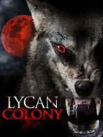 Watch Lycan Colony Putlocker