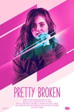 Watch Pretty Broken Putlocker
