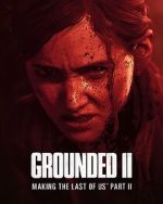 Watch Grounded II: Making the Last of Us Part II Putlocker