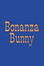 Watch Bonanza Bunny Putlocker