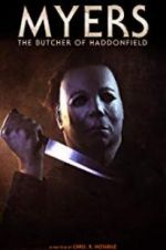 Watch Myers: The Butcher of Haddonfield Putlocker