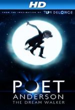 Watch Poet Anderson: The Dream Walker Putlocker