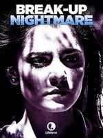Watch Break-Up Nightmare Putlocker