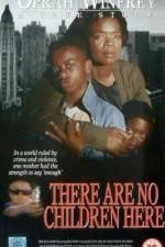 Watch There Are No Children Here Putlocker