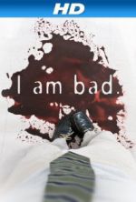 Watch I Am Bad Putlocker