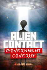 Watch Alien Contact: Government Coverup Putlocker