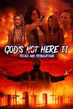 Watch God\'s Not Here II: Trials & Tribulations Putlocker