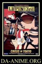 Watch Rupan sansei Honô no kioku Tokyo Crisis Putlocker