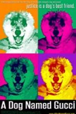 Watch A Dog Named Gucci Putlocker
